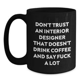 Funny Quote Interior Designer Gifts, Black Coffee Mug for Interior Designer, Gifts for Interior Designer from Coworkers - Main
